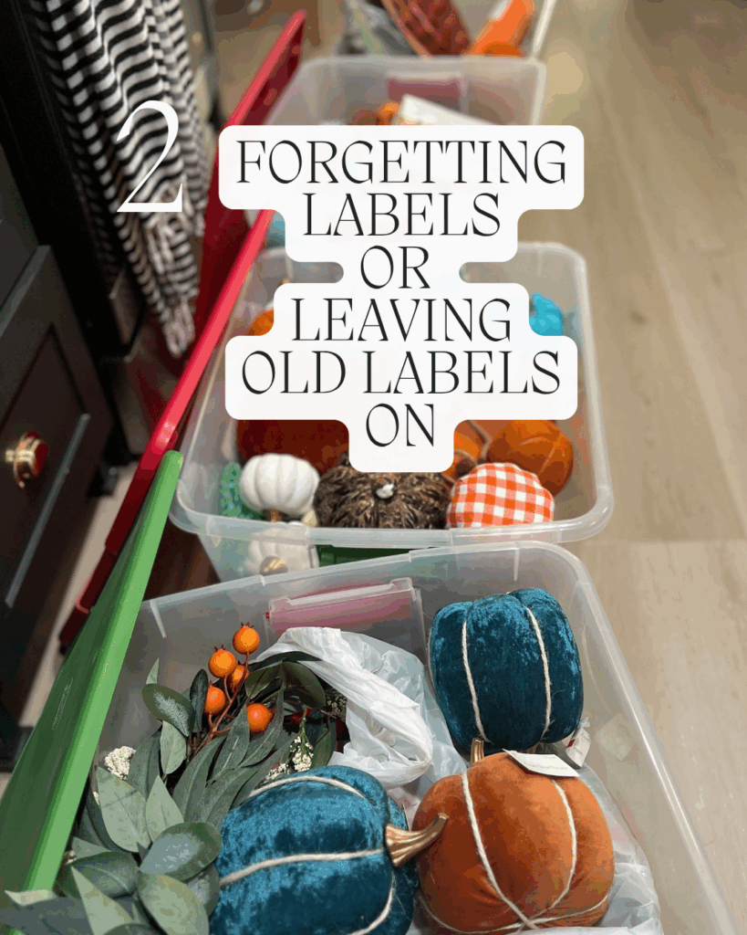 Storage Mistake #2: Forgetting Labels or Leaving Old Labels On